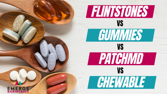 Bariatric Vitamins: Flintstones vs. Gummies vs. PatchMD vs. Chewable