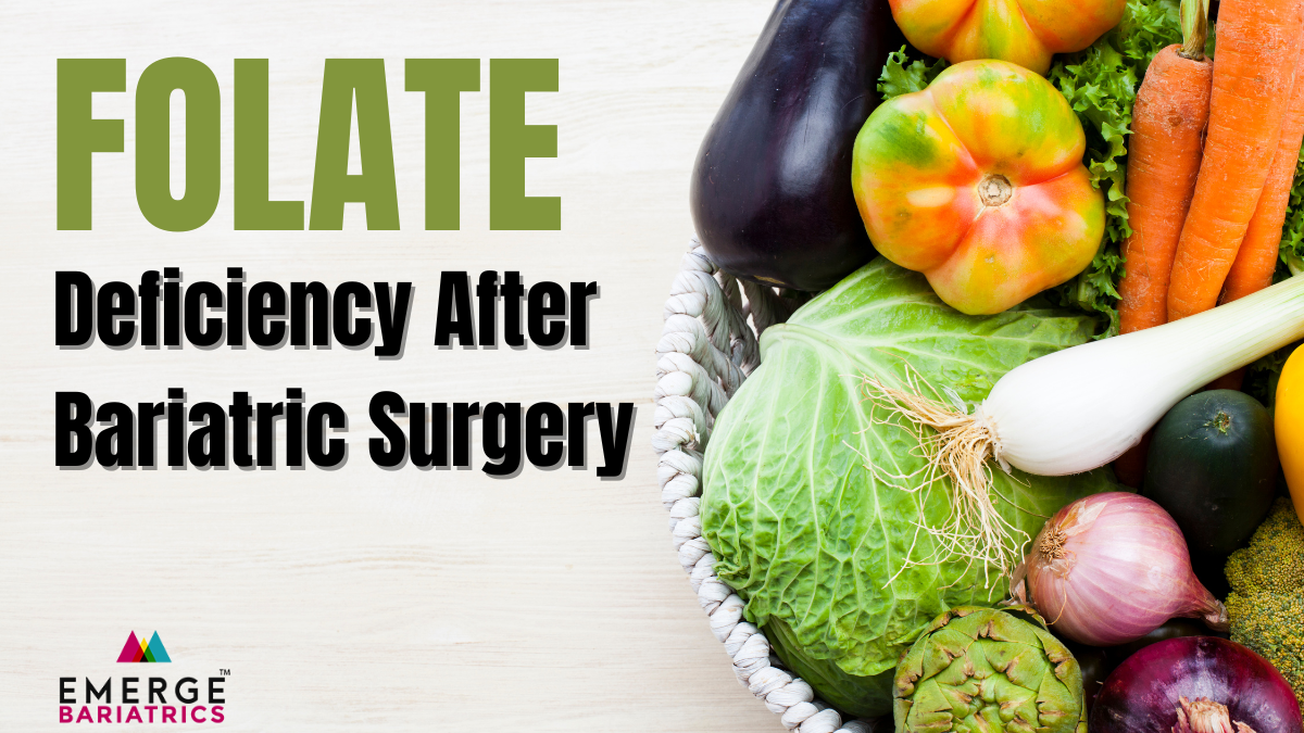 Signs, Solution of Folate Deficiency after Bariatric Surgery | Emerge ...